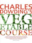 Charles Dowding's Vegetable Course - Book