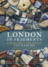 London in Fragments : A Mudlark's Treasures - Book