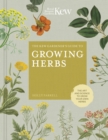 The Kew Gardener's Guide to Growing Herbs : The art and science to grow your own herbs Volume 2 - Book