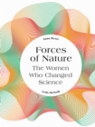 Forces of Nature : The Women who Changed Science - eBook