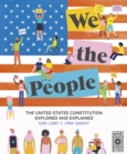We The People : The United States Constitution Explored and Explained - Book