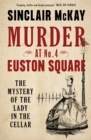 Murder at No. 4 Euston Square : The Mystery of the Lady in the Cellar - Book