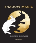 Shadow Magic : Create 75 creatures - eBook