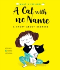 A Cat With No Name : A Story About Sadness - eBook