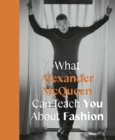 What Alexander McQueen Can Teach You About Fashion - eBook