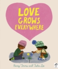Love Grows Everywhere - Book