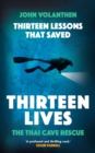 Thirteen Lessons that Saved Thirteen Lives : The Thai Cave Rescue - eBook