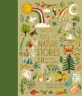 A World Full of Nature Stories : 50 Folk Tales and Legends - Book