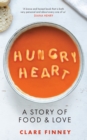 Hungry Heart : A Story of Food and Love - Book