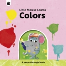 Colors : A Peep-Through Book - Book