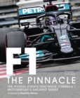 Formula One: The Pinnacle : The pivotal events that made F1 the greatest motorsport series - Book