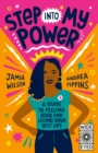 Step into My Power : A Guide to Feeling Good and Living Your Best Life - Book