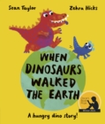 When Dinosaurs Walked the Earth - Book