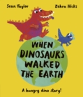 When Dinosaurs Walked the Earth - eBook