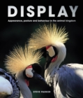 Display : Appearance, posture and behaviour in the animal kingdom - Book