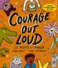 Courage Out Loud : 25 Poems of Power - eBook