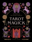Tarot Magick : Discover yourself through tarot. Learn about the magick behind the cards. - Book