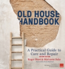 Old House Handbook : A Practical Guide to Care and Repair, 2nd edition - eBook