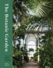 The Botanic Garden : The world's greatest botanical sanctuaries - eBook