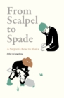 From Scalpel to Spade : A Surgeon's Road to Ithaka - Book