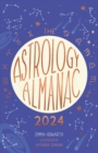 Astrology Almanac 2024 : Your holistic annual guide to the planets and stars - eBook