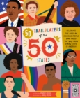 50 Trailblazers of the 50 States : Celebrate the lives of inspiring people who paved the way from every state in America! - Book