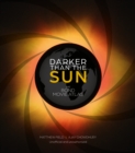 Darker than the Sun : The Bond Movie Atlas - Book