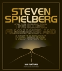Steven Spielberg : The Iconic Filmmaker and His Work - Book