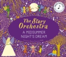 The Story Orchestra: A Midsummer Night's Dream : Volume 10 - Book