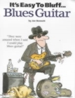 It's Easy to Bluff... Blues Guitar - Book