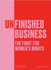 Unfinished Business : The Fight for Women's Rights - Book