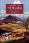 The Theft of the Iron Dogs : A Lancashire Mystery - Book