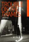 Trouble on the Thames - Book