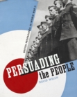 Persuading the People : British Propaganda in World War II - Book