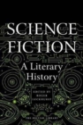 Science Fiction : A Literary History - Book