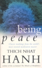 Being Peace : Classic teachings from the world's most revered meditation master - Book
