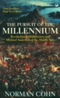 The Pursuit Of The Millennium : Revolutionary Millenarians and Mystical Anarchists of the Middle Ages - Book