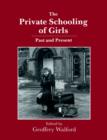 The Private Schooling of Girls : Past and Present - Book