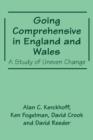 Going Comprehensive in England and Wales : A Study of Uneven Change - Book