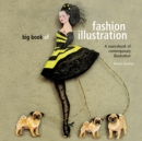 Big Book of Fashion Illustration : A Sourcebook of Contemporary Illustration - Book
