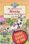 Adventures of Monty, the Dog Who Wears Glasses : "Monty, the Dog Who Wears Glasses", "Monty Bites Back", "Monty Must be Magic" - Book