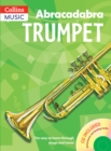 Abracadabra Trumpet (Pupil's Book + CD) : The Way to Learn Through Songs and Tunes - Book