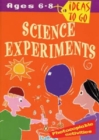 Science Experiments: Ages 6-8 : Experiments to Spark Curiosity and Develop Scientific Thinking - Book
