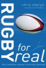 Rugby for Real : The Common Sense Training Manual - Book