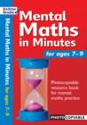 Mental Maths in Minutes for Ages 7-9 : Photocopiable Resources Book for Mental Maths Practice - Book