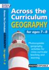Geography for Ages 7-8 : Photocopiable Geography Activities for Cross-curricular Teaching and Learning - Book