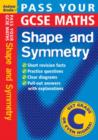 Pass Your GCSE Maths: Shape and Symnetry - Book