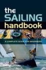 The Sailing Handbook : A Complete Guide for Beginners - Book