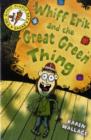 Whiff Eric and the Great Green Thing : Bk. 2 - Book