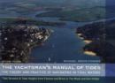 The Yachtsman's Manual of Tides : The Theory and Practice of Navigating in Tidal Waters - Book